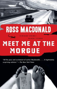 Title: Meet Me at the Morgue, Author: Ross Macdonald