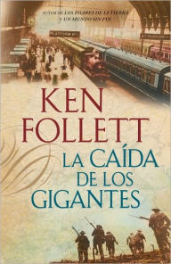 La caida de los gigantes (Fall of Giants)