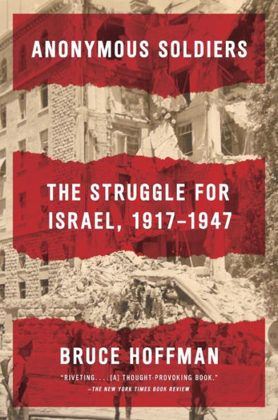 Anonymous Soldiers: The Struggle for Israel, 1917-1947