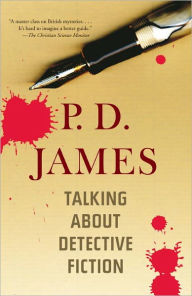 Title: Talking about Detective Fiction, Author: P. D. James