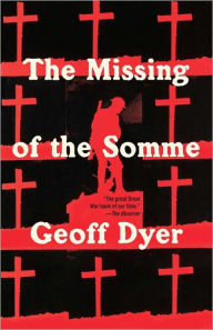 Title: The Missing of the Somme, Author: Geoff Dyer