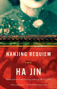 Title: Nanjing Requiem, Author: Ha Jin