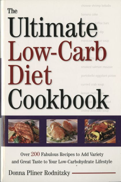 The Ultimate Low-Carb Diet Cookbook: Over 200 Fabulous Recipes to Add