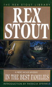 Title: In the Best Families (Nero Wolfe Series), Author: Rex Stout
