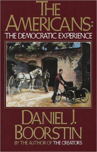 Title: The Americans: The Democratic Experience, Author: Daniel J. Boorstin