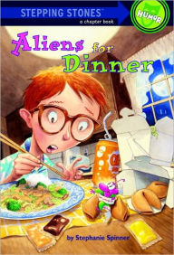 Title: Aliens for Dinner, Author: Stephanie Spinner