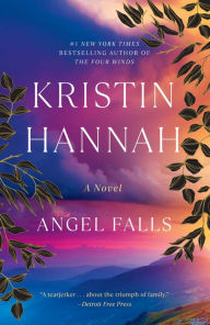 Title: Angel Falls, Author: Kristin Hannah