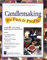 Title: Candlemaking for Fun & Profit, Author: Michelle Espino