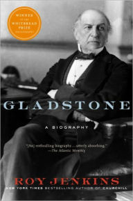 Title: Gladstone: A Biography, Author: Roy Jenkins