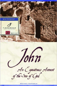 Title: John: An Eyewitness Account of the Son of God, Author: Whitney Kuniholm