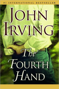 Title: The Fourth Hand, Author: John Irving