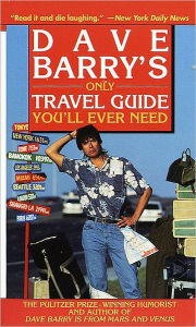 Title: Dave Barry's Only Travel Guide You'll Ever Need, Author: Dave Barry