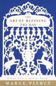 The Art of Blessing the Day: Poems with a Jewish Theme