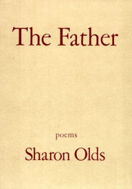 Title: The Father, Author: Sharon Olds