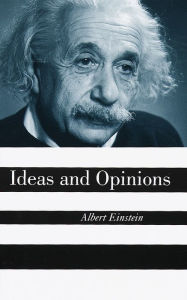 Title: Ideas And Opinions, Author: Albert Einstein