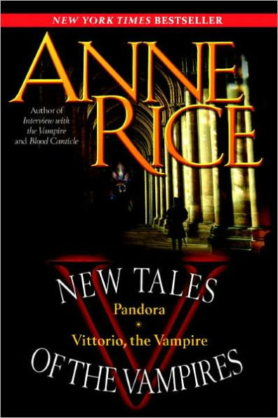 New Tales of the Vampires: includes Pandora and Vittorio the Vampire