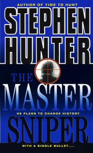 Title: The Master Sniper, Author: Stephen Hunter