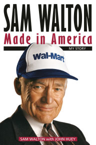 Title: Sam Walton: Made In America, Author: Sam Walton
