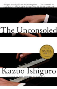 Title: The Unconsoled, Author: Kazuo Ishiguro