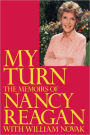 My Turn: The Memoirs of Nancy Reagan