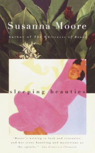 Title: Sleeping Beauties, Author: Susanna Moore