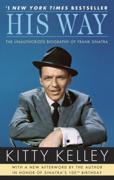 His Way: The Unauthorized Biography of Frank Sinatra