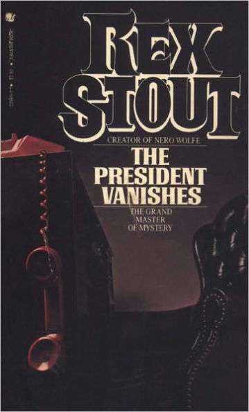 The President Vanishes: A Novel