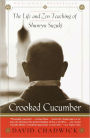 Crooked Cucumber: The Life and Teaching of Shunryu Suzuki