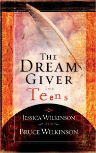 Title: The Dream Giver for Teens, Author: Jessica Wilkinson