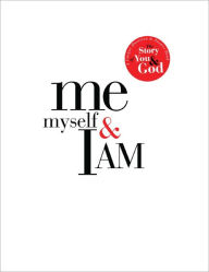 Title: Me, Myself, and I AM: A Unique Question and Answer Book: The Story of You and God, Author: Matthew Peters