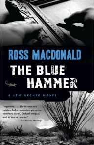 Title: The Blue Hammer, Author: Ross Macdonald
