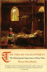 Title: The Uses of Enchantment: The Meaning and Importance of Fairy Tales, Author: Bruno Bettelheim