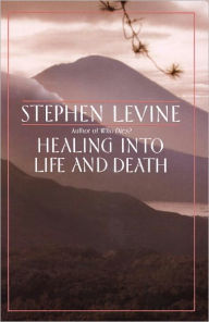 Healing into Life and Death