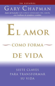 Title: El amor como forma de vida, Author: Gary Chapman