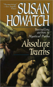 Title: Absolute Truths (Starbridge Series #6), Author: Susan Howatch