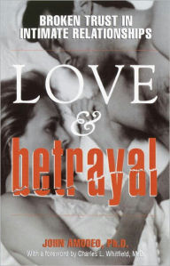 Love & Betrayal: Broken Trust in Intimate Relationships