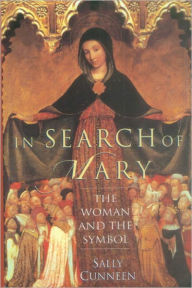 Title: In Search of Mary: The Woman and the Symbol, Author: Sally Cunneen