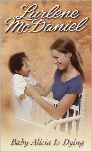 Title: Baby Alicia Is Dying, Author: Lurlene McDaniel