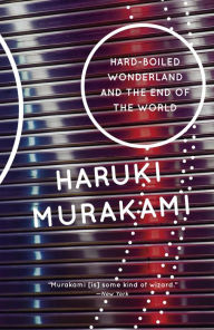 Title: Hard-Boiled Wonderland and the End of the World, Author: Haruki Murakami