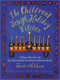 Title: The Children's Jewish Holiday Kitchen: A Cookbook with 70 Fun Recipes for You and Your Kids, from the Author of Jewish Cooking in America, Author: Joan Nathan