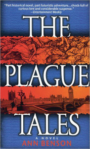 Title: The Plague Tales, Author: Ann Benson
