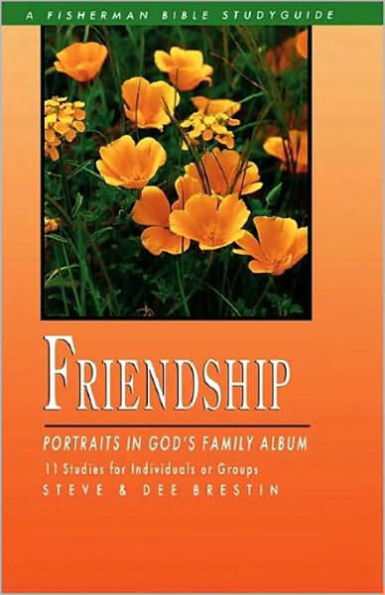 Friendship: Portraits in God's Family Album