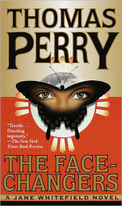 Title: The Face-Changers (Jane Whitefield Series #4), Author: Thomas Perry