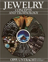 Title: Jewelry Concepts & Technology, Author: Oppi Untracht