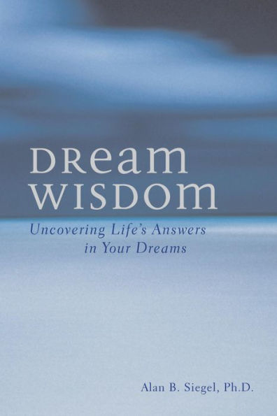 Dream Wisdom: Uncovering Life's Answers in Your Dreams