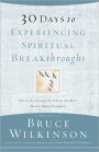 30 Days to Experiencing Spiritual Breakthroughs: Thirty Top Christian Authors Share Their Insights