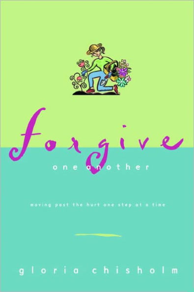 Forgive One Another: Moving Past the Hurt One Step at a Time