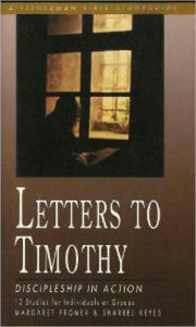 Title: Letters to Timothy: Discipleship in Action, Author: Margaret Fromer