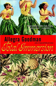 Title: Total Immersion, Author: Allegra Goodman