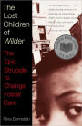 The Lost Children of Wilder: The Epic Struggle to Change Foster Care